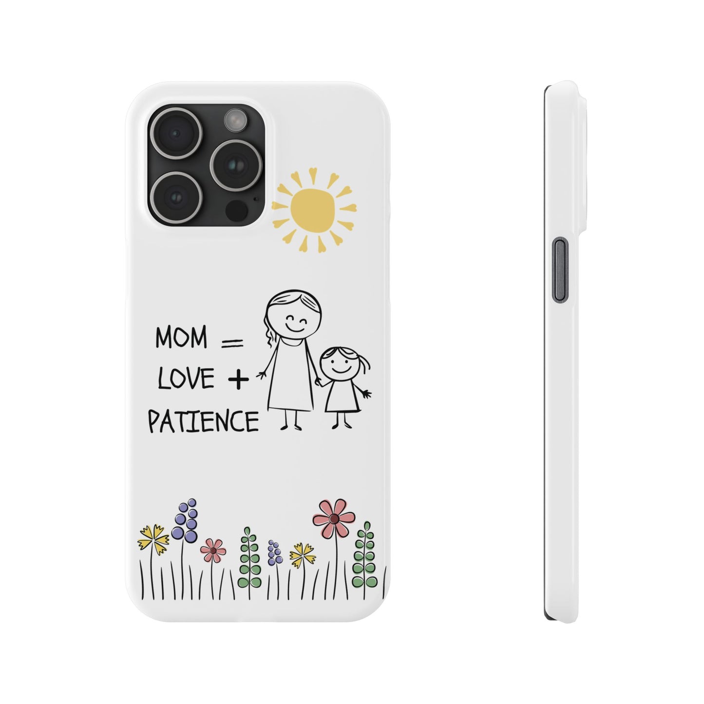Mom Love Patience - Phone Cases