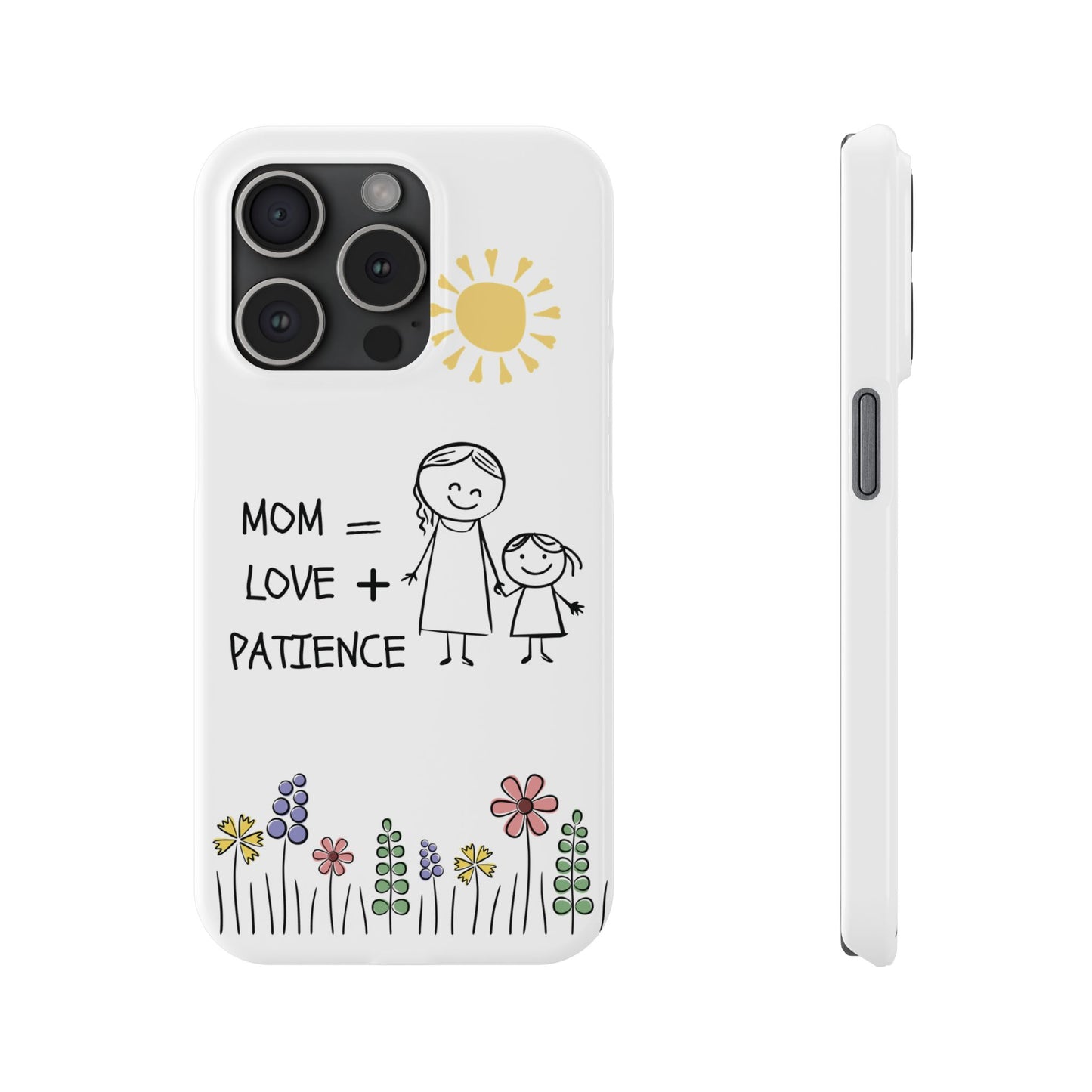 Mom Love Patience - Phone Cases