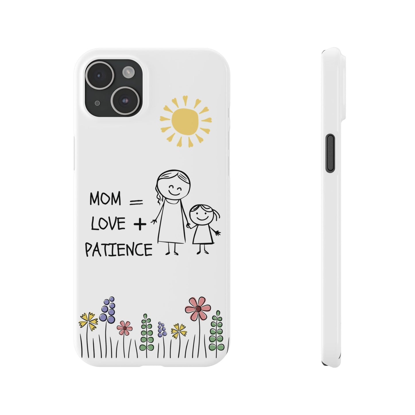 Mom Love Patience - Phone Cases
