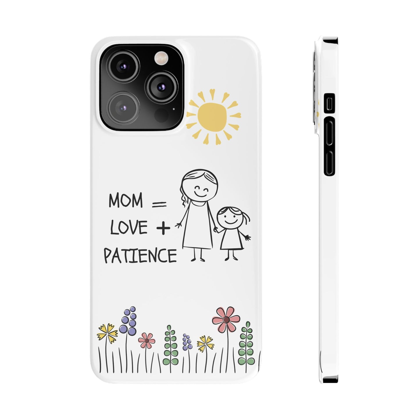 Mom Love Patience - Phone Cases
