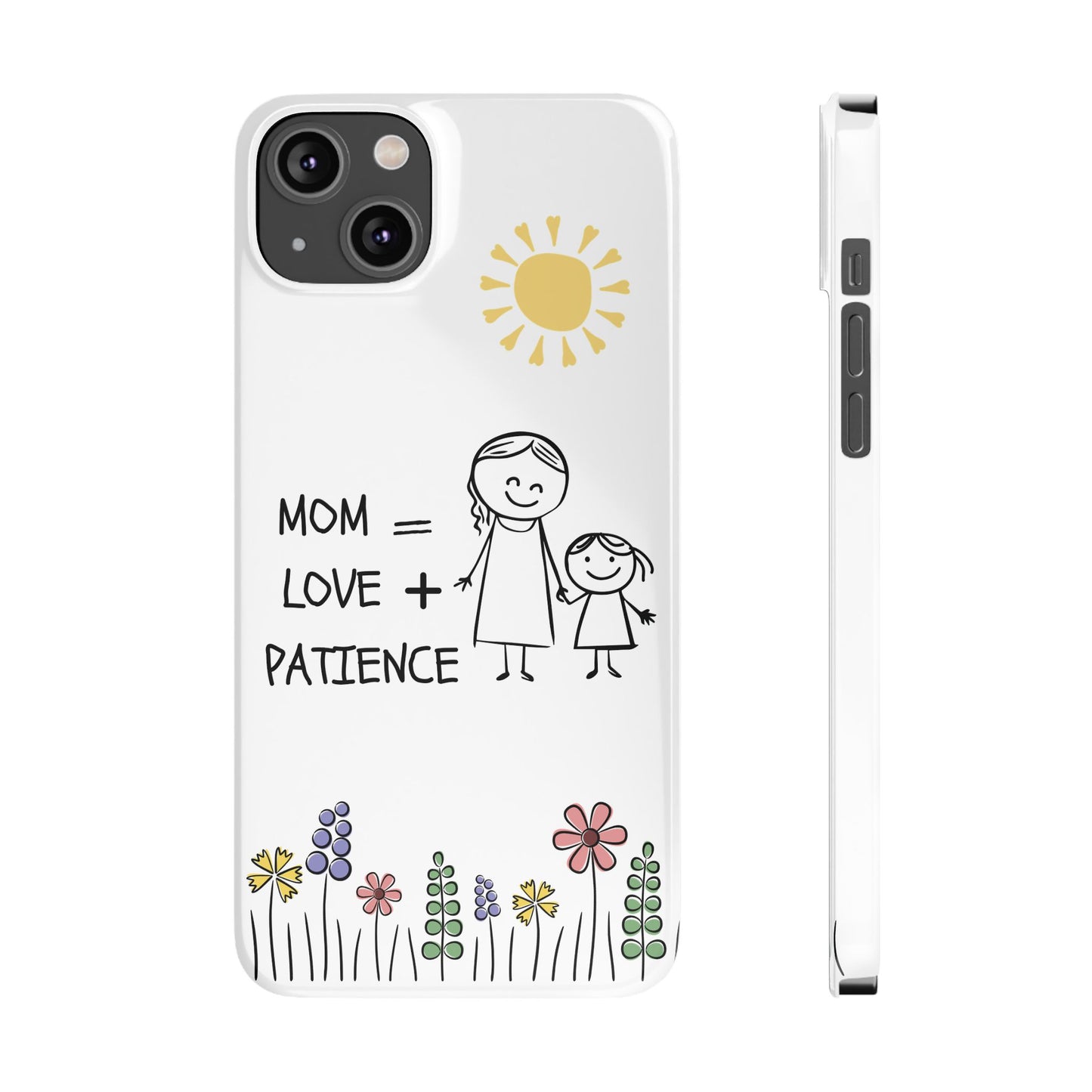 Mom Love Patience - Phone Cases
