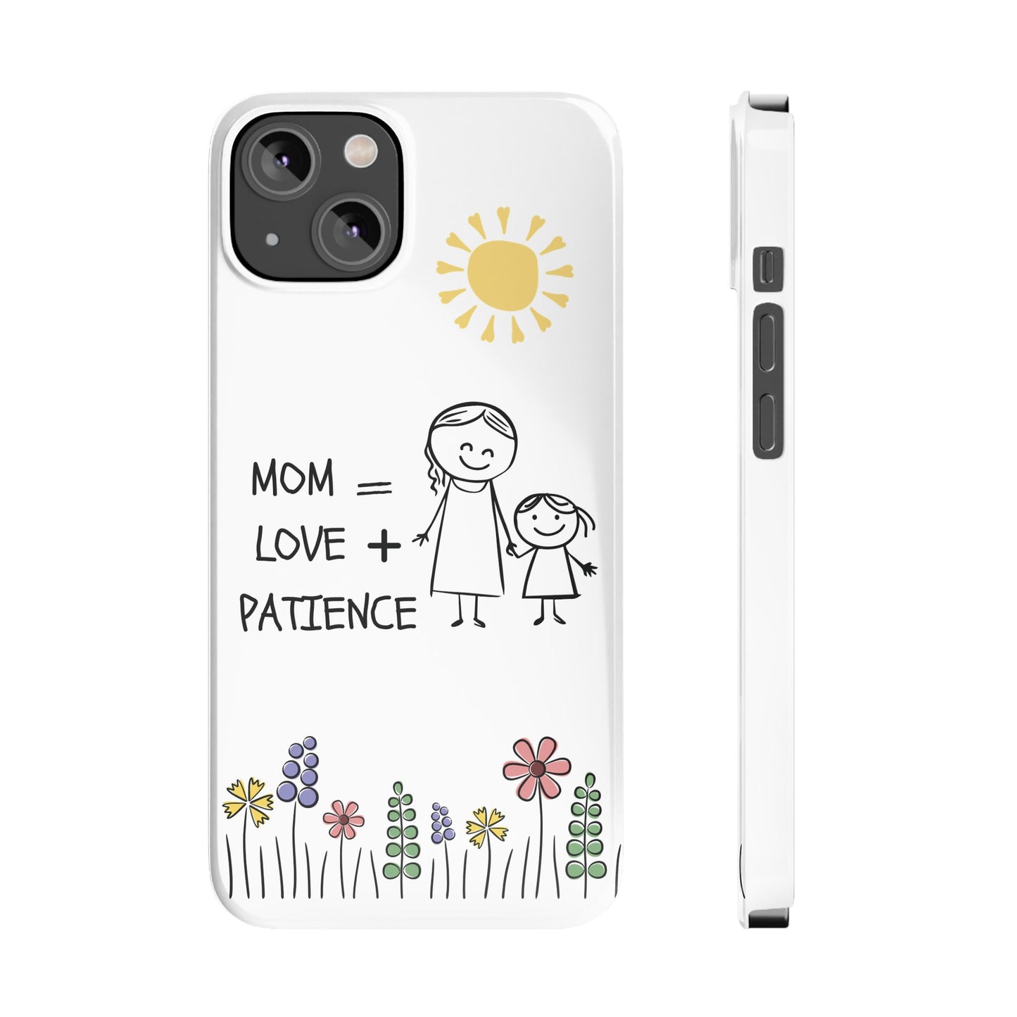 Mom Love Patience - Phone Cases
