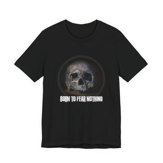 T-Shirt - Born to Fear Nothing Skull