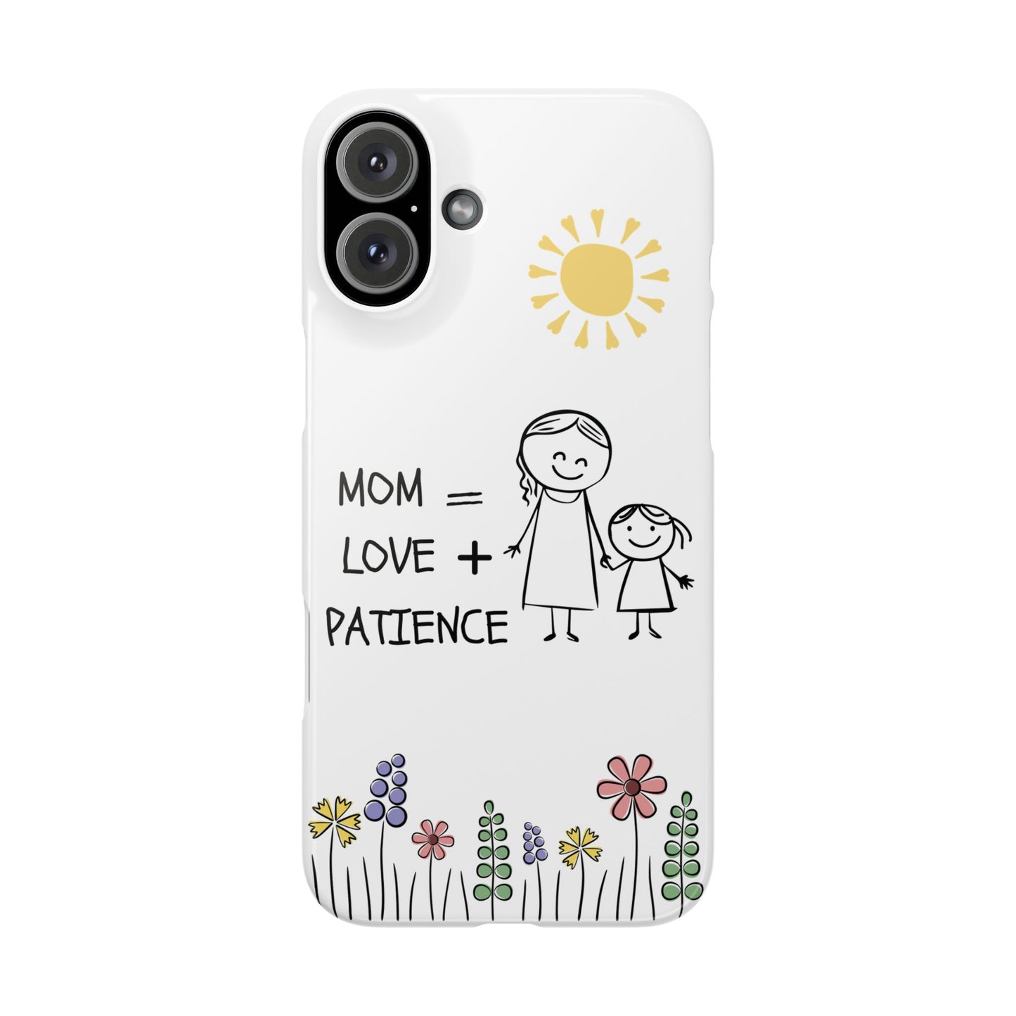 Mom Love Patience - Phone Cases