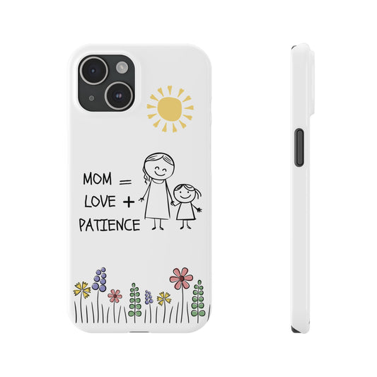 Mom Love Patience - Phone Cases