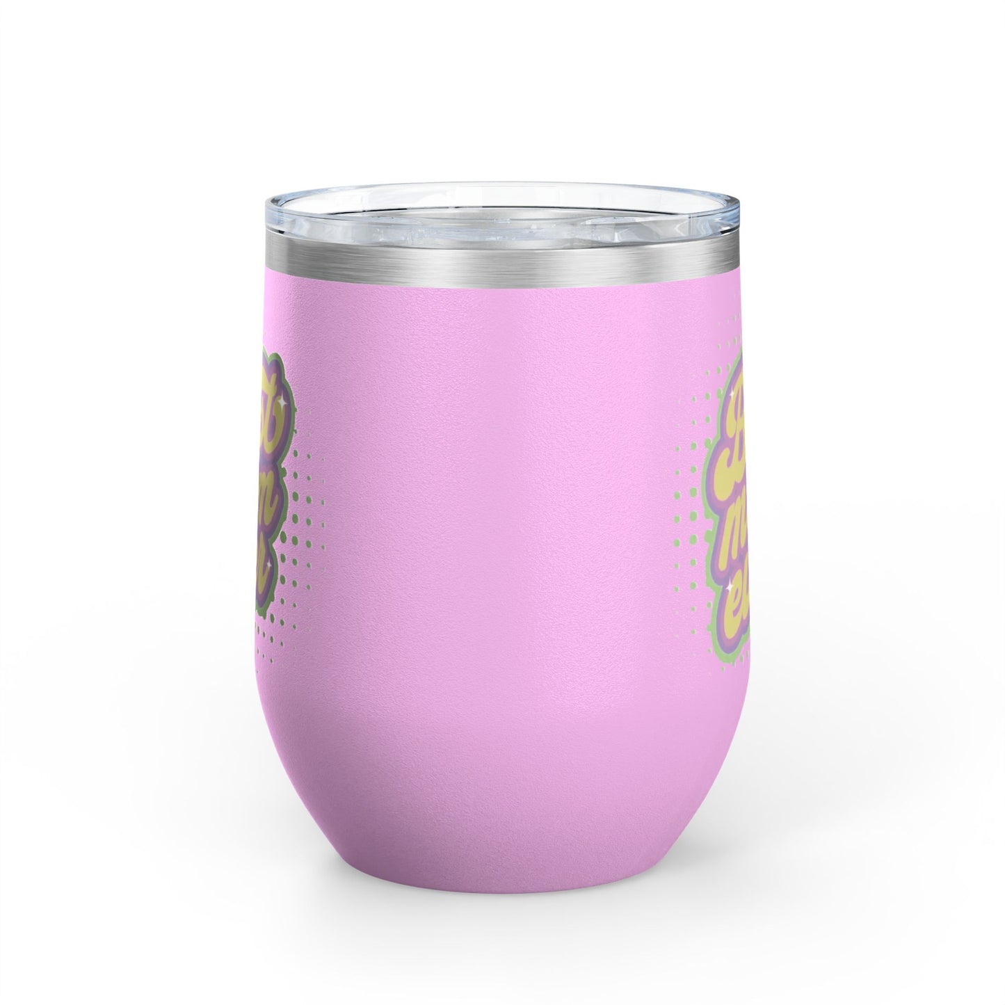 Best Mom Ever - Tumbler, 12oz