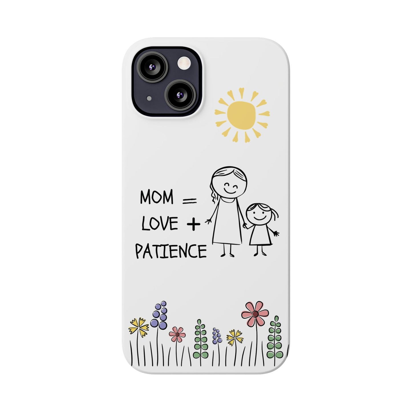 Mom Love Patience - Phone Cases