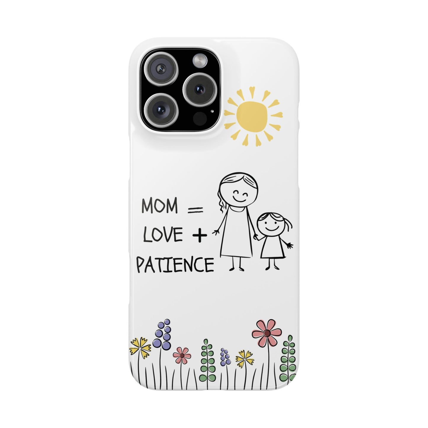 Mom Love Patience - Phone Cases