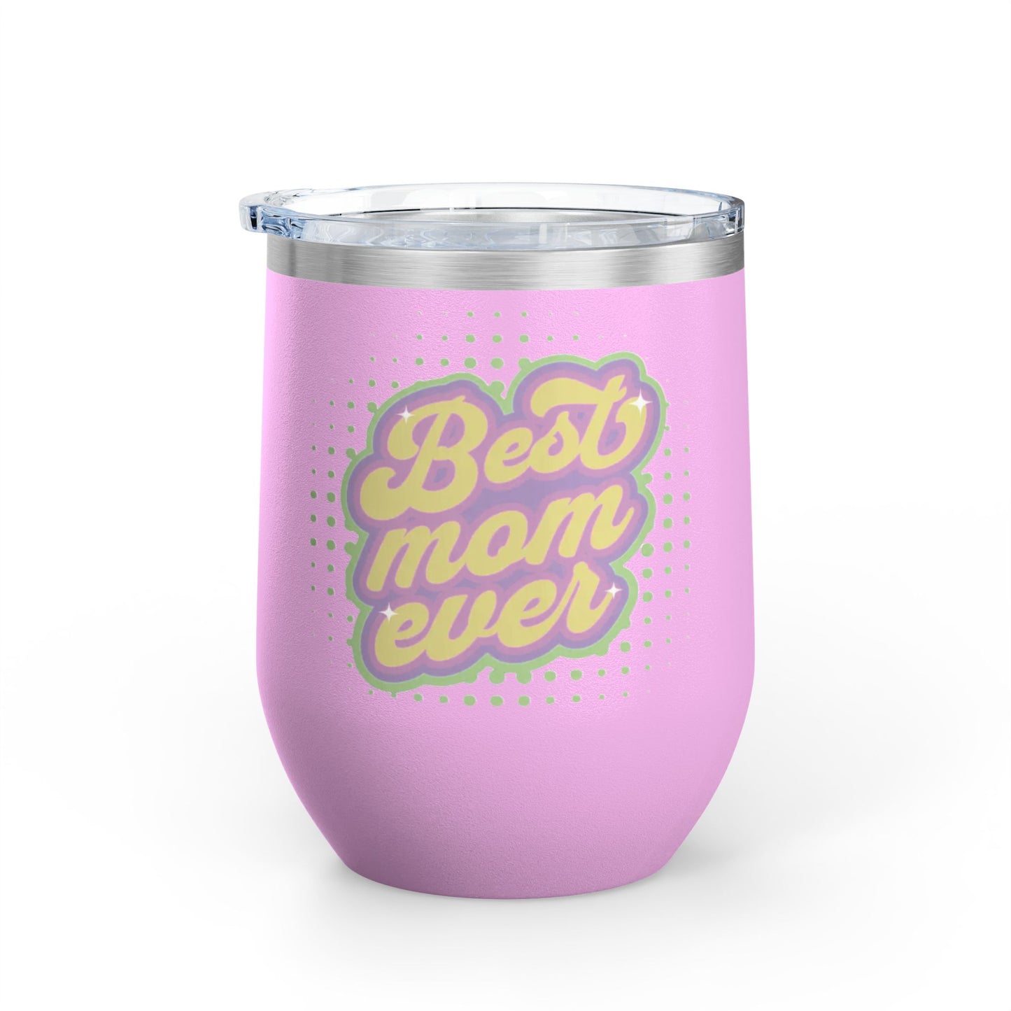 Best Mom Ever - Tumbler, 12oz