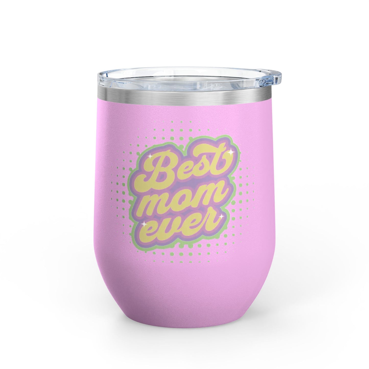 Best Mom Ever - Tumbler, 12oz
