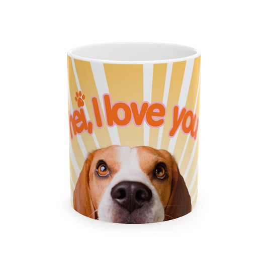 Coffee Mug – 11oz Hey, I Love You” Dog  🐶💖