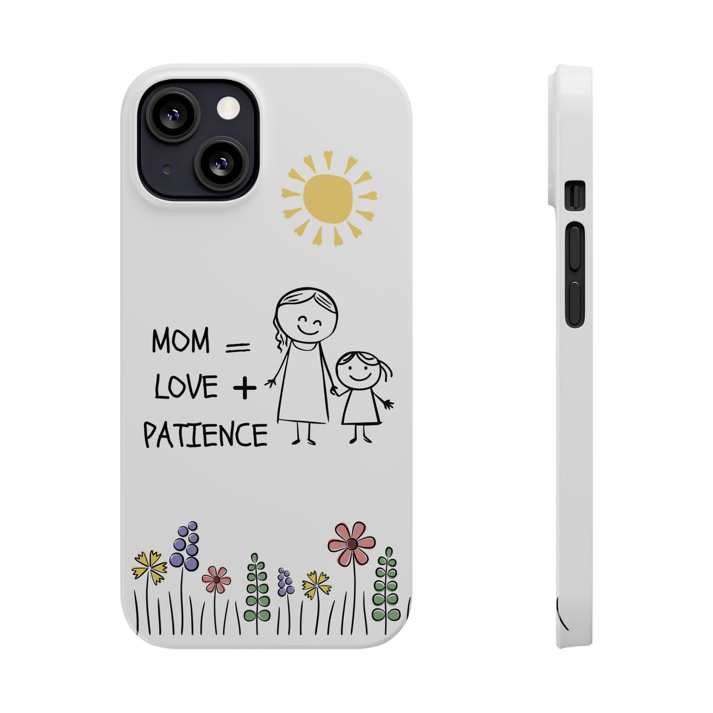 Mom Love Patience - Phone Cases