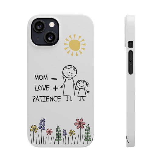 Mom Love Patience - Phone Cases